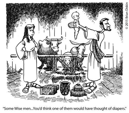 "Some wise men...you'd think one of them would have thought of diapers."