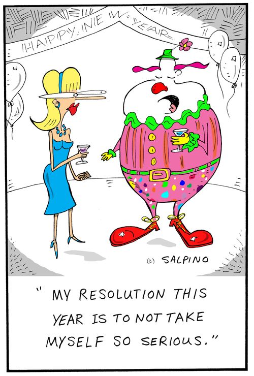 "My resolution this year is to not take myself so serious."