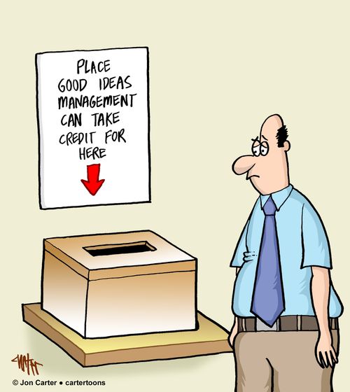 'Place good ideas management can take credit for here.'