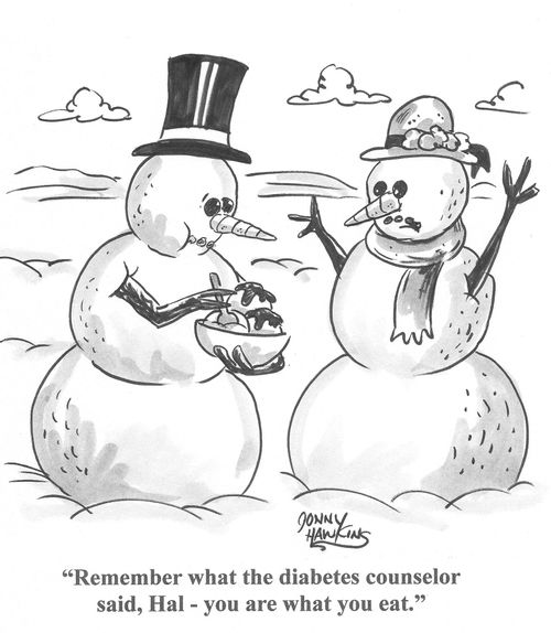 Snowman wife to husband eating ice cream: 'Remember what the diabetes counselor said, Hal - you are what you eat.'