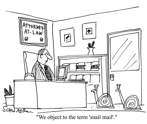 'We object to the term 'snail mail'.'