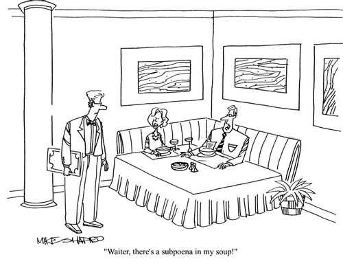 'Waiter, there's a subpoena in my soup!'