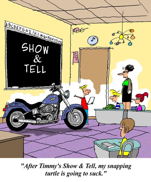 'After Timmy's Show & Tell, my snapping turtle is going to suck.'