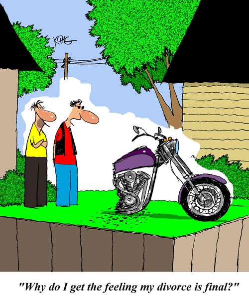 'Why do I get the feeling my divorce is final?' (Motorbike has been cut in half).