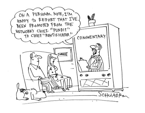 'On a personal note, I'm happy to report that I've been promoted from the network's chief 'pundit' to chief 'pontificator'.'