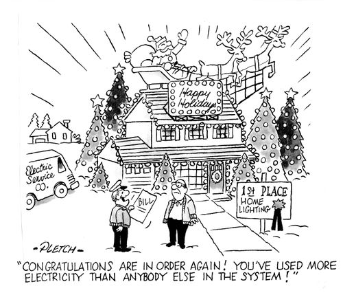'Congratulations are in order again! You've used up more electricity than anybody else in the system!'