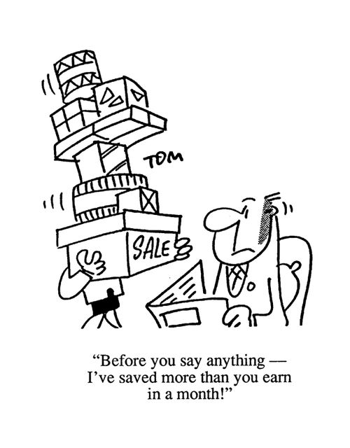 'Before you say anything, I've saved more than you earn in a month!'