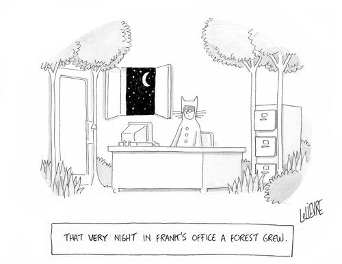 That very night in Frank's office a forest grew.