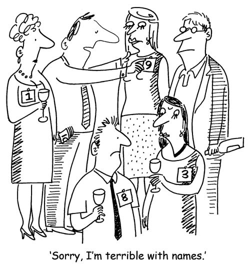 'Sorry, I'm terrible with names.'