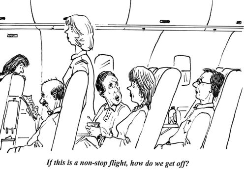 'If this is a non-stop flight, how do we get off?'