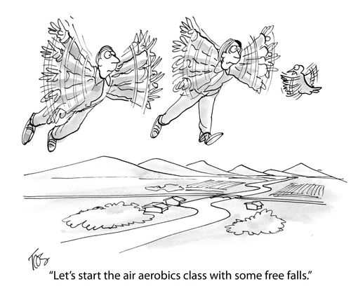 'Let's start the air aerobics class with some free falls.'
