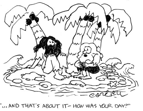 '...And that's about it- how was your day?'