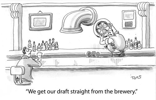 'We get our draft straight from the brewery.'
