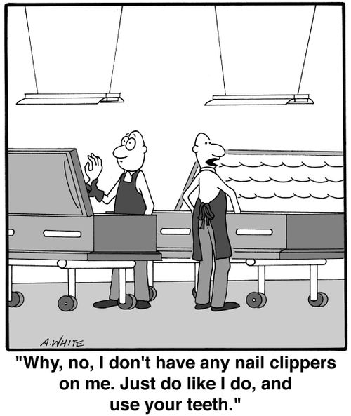 'Why, no, I don't have any nail clippers on me. Just do like I do, and use your teeth.'