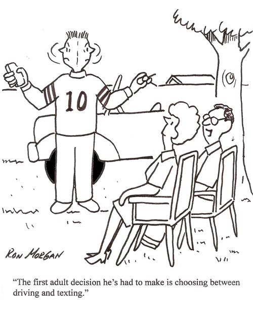 "The first adult decision he's had to make is between driving and texting."