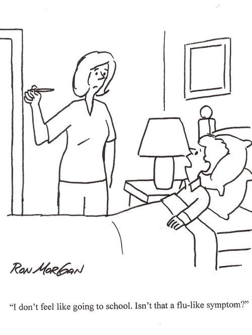 "I don't feel like going to school. Isn't that a flu-like symptom?"