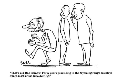 'That's old Doc Reinow!  Forty years practicing...