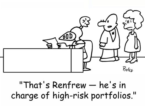 'That's Renfrew -- he's in charge of high-risk portfolios.'
