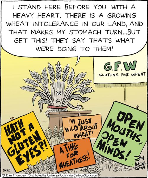 'I stand here before you with a heavy heart. There is a growing wheat intolerance in our land, and that makes my stomach turn...But get this! They say that's what we're doing to them!'