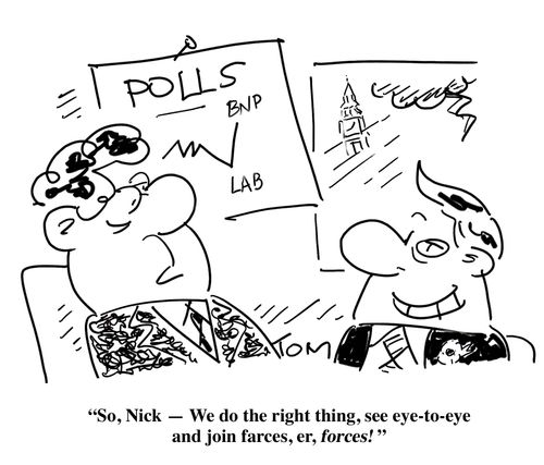 "So, Nick, we do the right thing, see eye-to-eye and join farces, er, FORCES!"