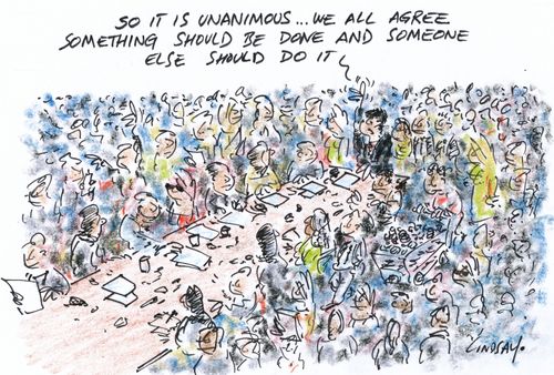 "We all agree something should be done and someone else should do it."