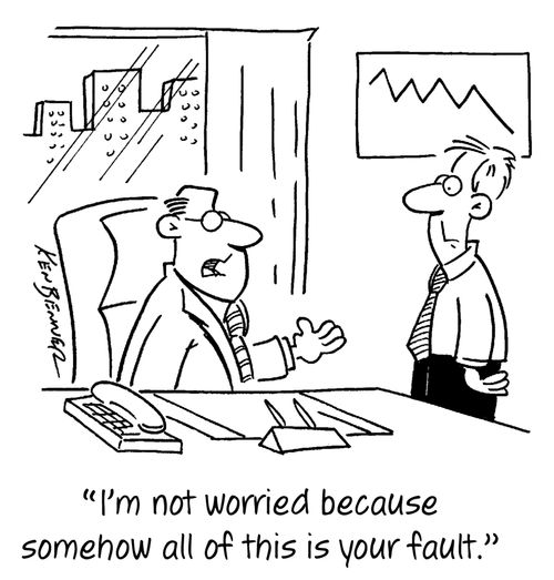 "I'm not worried because somehow all this is your fault."