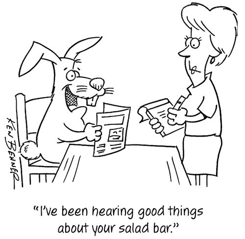 "I've been hearing good things about your salad bar."