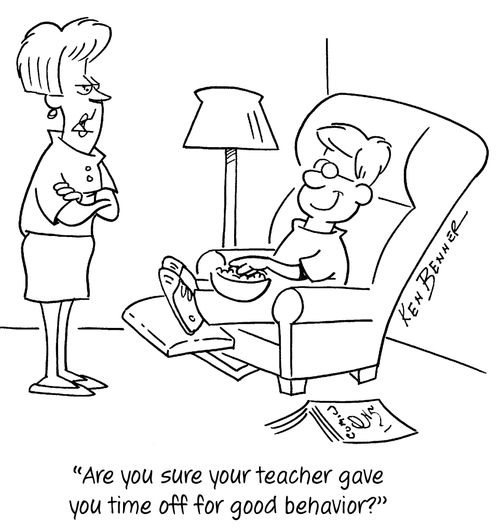 "Are you sure your teacher gave you time off for good behavior?"