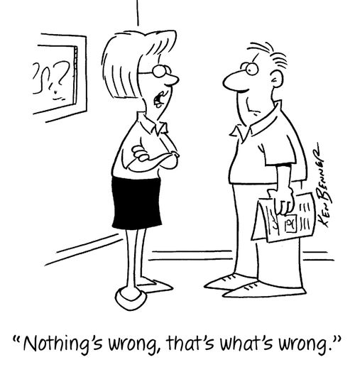 "Nothing's wrong, that's what's wrong."