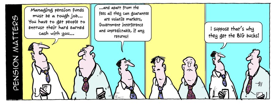 "Managing pension funds must be a tough job..."