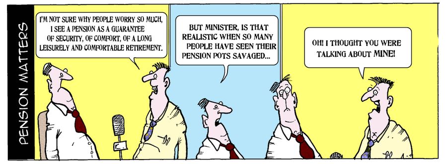 "I'm not sure why people worry so much, I see a pension as a guarantee of security..."