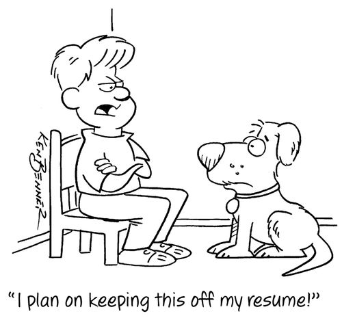 "I plan on keeping this off my resume!"