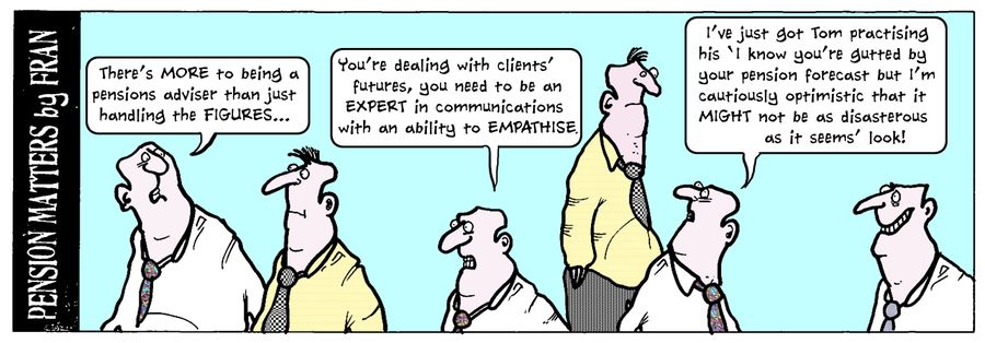 "There's more to being a pensions adviser than just handling the figures..."