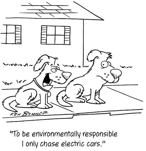 "To be environmentally responsible I only chase electric cars."