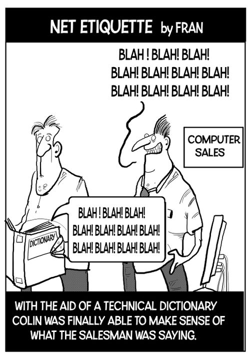 With the aid of a technical dictionary Colin was finally able to make sense of what the salesman was saying.