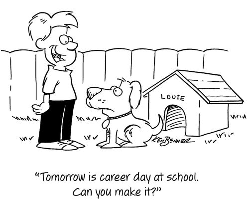 "Tomorrow is career day at school. Can you make it?"