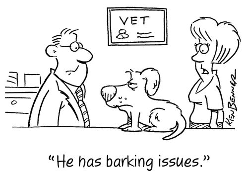 "He has barking issues."