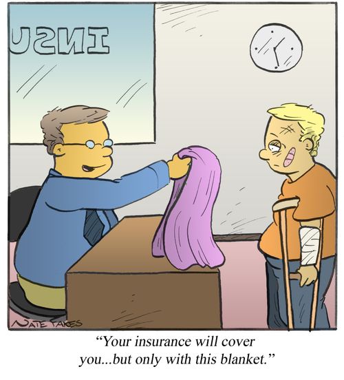 'Your insurance will cover you...but only with this blanket.'