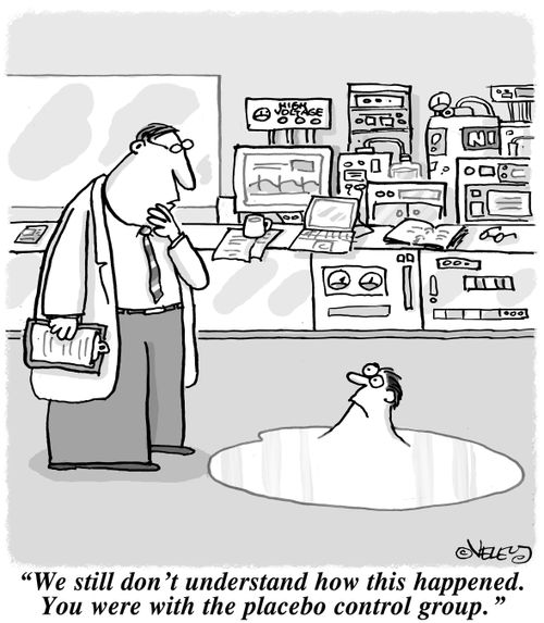 "We still don't understand how this happened. You were with the placebo control group."