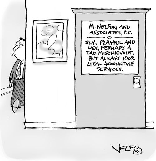 M. Nelson and Associates...Sly, playful and yes, perhaps a tad mischievous, but always 100% legal accounting services.