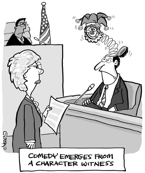 Comedy emerges from a character witness.