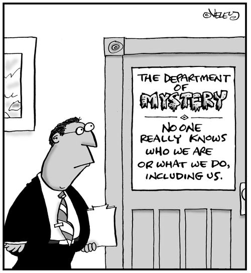 The Department of Mystery - No one really knows who we are or what we do, including us.