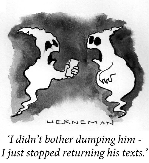 "I didn't dump him - I just stopped returning his texts."