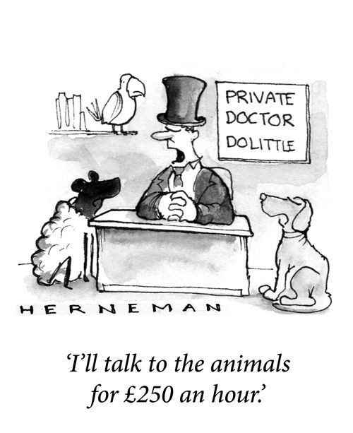 'I'll talk to the animals for £250 an hour.'