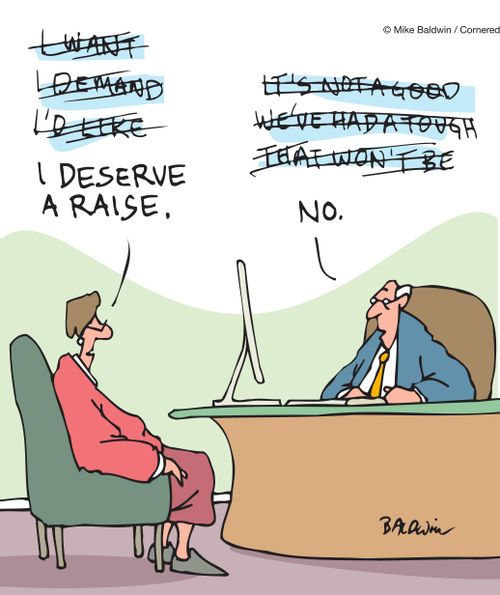 "I deserve a raise.'