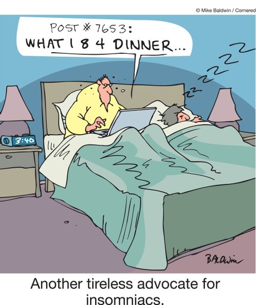 Another tireless advocate for insomniacs.