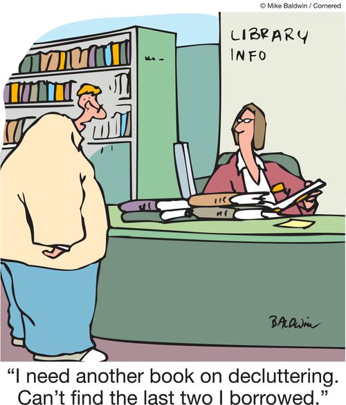 "I need another book on decluttering. Can't find the last two I borrowed."
