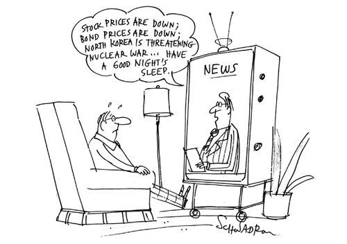 'Stock prices are down; Bond prices are down; North Korea are threatening nuclear war...have a nice night's sleep.'
