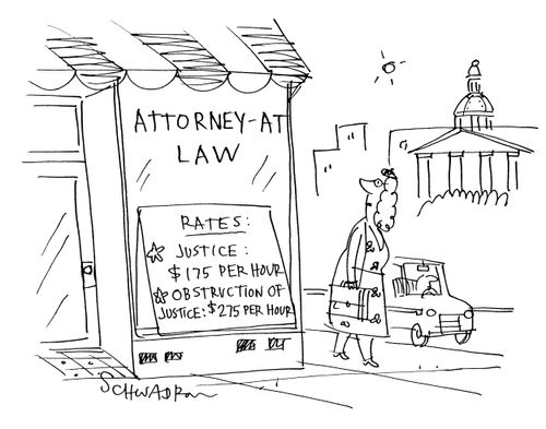 Attorney at law - Rates: JusticeObstruction of Justice.