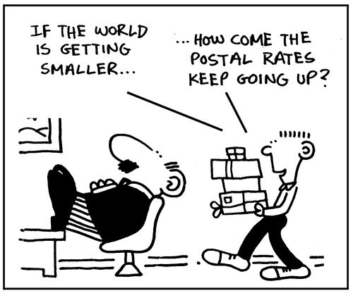 If the world is getting smaller. . .how come the postal rated keep going up?